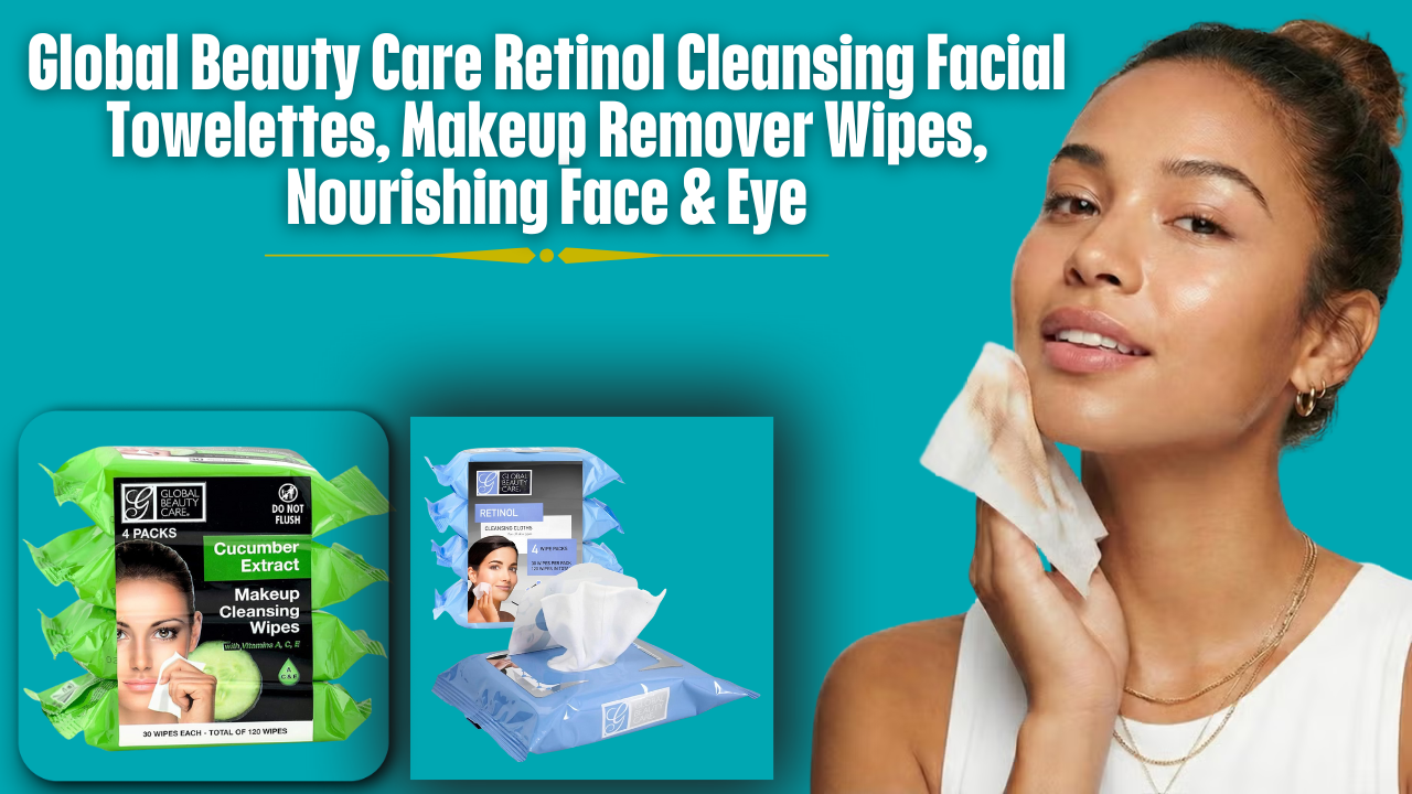 Global Beauty Care Retinol Cleansing Facial Towelettes.